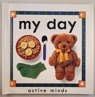 Item #47947 My Day (Active Minds). George Siede, Donna Preis photographic illustrations, PhD....