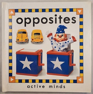 Item #47949 Opposites (Active Minds). George Siede, Donna Preis photographic illustrations, PhD....
