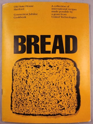 Item #47959 Bread: A Collection of International recipes made possible by a grant from United...