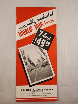 Item #47966 Personally Conducted World’s Fair Tours: 7 days, $49.50. Reading Railway System,...