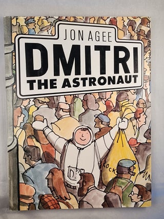 Item #48142 Dmitri The Astronaut. Jon Agee