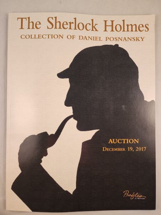 Item #48158 The Sherlock Holmes Collection of Daniel Posnansky. CA: Profiles in History...