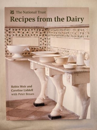 Item #48195 Recipes from the Dairy. Robin Weir, Caroline Liddell, Peter Brears, special...