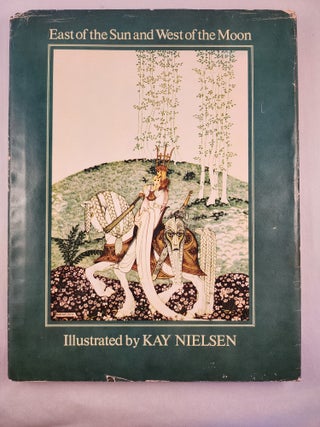 Item #48199 East of the Sun and West of the Moon Old Tales from the North. Kay illustrated by...