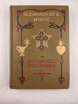 Item #48213 Gleanings of a Mystic A Series of Essays on Practical Mysticism. Max Heindel