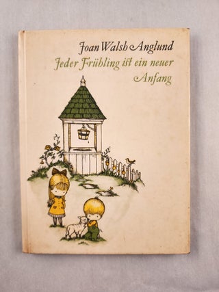 Item #48227 Jeder Fruhling ist ein neuer Anfang. Joan Walsh Anglund