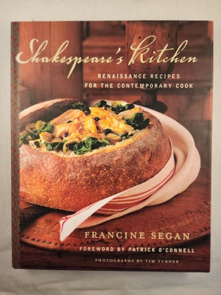 Item #48240 Shakespeare’s Kitchen: Renaissance Recipes for the Contemporary Cook. Francine...