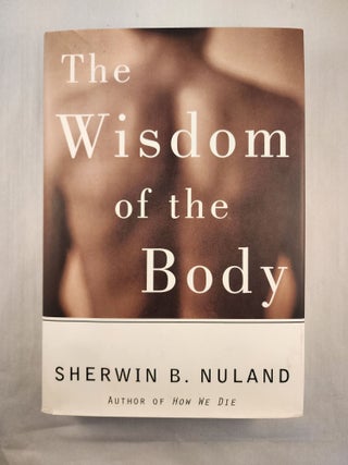 Item #48287 The Wisdom of the Body. Sherwin B. Nuland