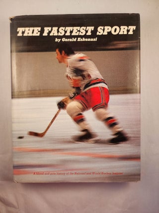 Item #48342 The Fastest Sport. Gerald with Eskenazi, Ken Regan, Melchior DiGiacomo