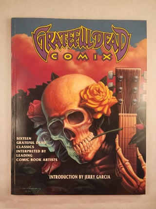 Item #48359 Grateful Dead Comix. Jeff Tamarkin, David Schreiner, Jerry Garcia