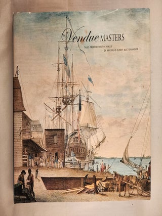 Item #48651 The Vendue Masters Tales from Within the Walls of America’s Oldest Auction House....