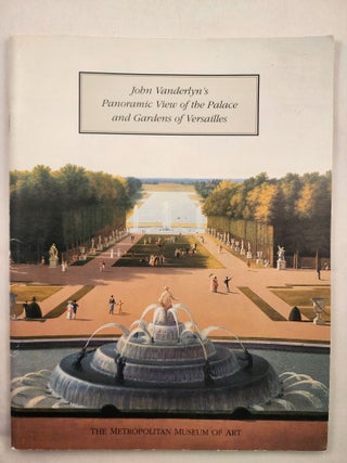 Item #48692 John Vanderlyn’s Panoramic View of the Palace and Gardens of Versailles. Kevin J....