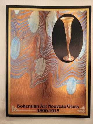 Bohemian Art Nouveau Glass 1890-1915. Jan Mergl.