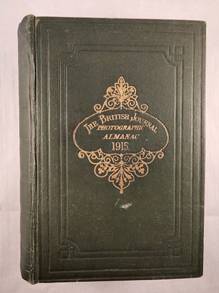 Item #48805 The British Journal Photographic Almanac And Photographer's Daily Companion 1915....