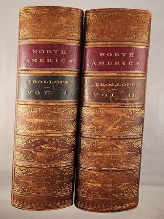 North America In Two Volumes. Anthony Trollope.