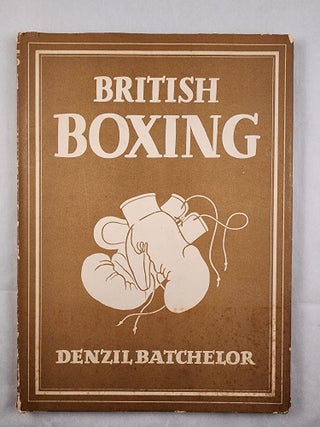 Item #49017 British Boxing. Denzil Batchelor