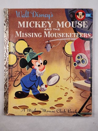 Item #49031 Walt Disney’s Mickey Mouse and the Missing Mouseketeers. Annie North Bedford,...