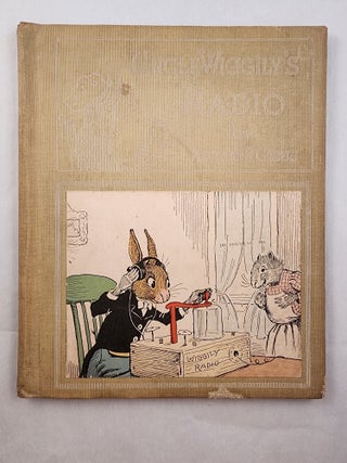Item #49055 Uncle Wiggily’s Radio or How the Bad Animals Listened In and Uncle Wiggily’s Big...