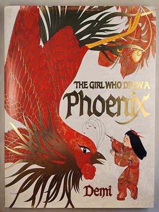 Item #49067 The Girl Who Drew a Phoenix. Demi