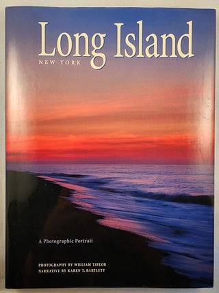 Item #49130 Long Island New York A Photographic Portrait. Karen T. with Bartlett, William Taylor