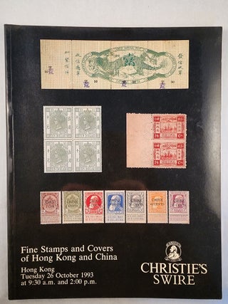 Item #49142 Fine Stamps and Covers of Hong Kong and China. Hong Kong: Christie’s Swire 26...