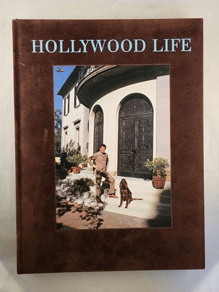 Item #49332 Hollywood Life the Glamourous Homes of Vintage Hollywood. Eliot photographs by...