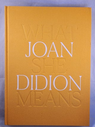 Item #49341 Joan Didion What She Means. Hilton Als