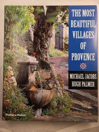 Item #49409 The Most Beautiful Villages of Provence. Michael Jacobs, photographic, Hugh Palmer