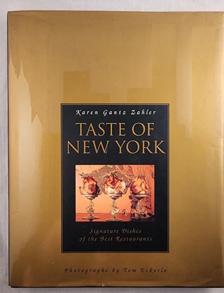 Item #49416 Taste of New York Signature Dishes of the Best Restaurants. Karen Gantz with Zahler,...