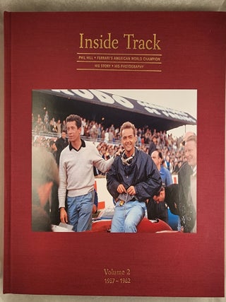 Inside Track: Phil Hill, Ferrari’s American World Champion: His Story, His Photography (Collector’s Edition)