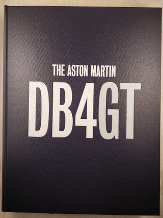 Item #49447 The Aston Martin DB4GT (Limited Edition). Stephen Archer, Richard A. Candee