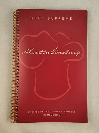 Item #49542 Chef Supreme Martin Ginsburg. Martha-Ann and Alito, Clare Cushman