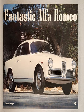 Item #49551 Fantastic Alfa Romeo. Luciano Greggio, Eric Dregni
