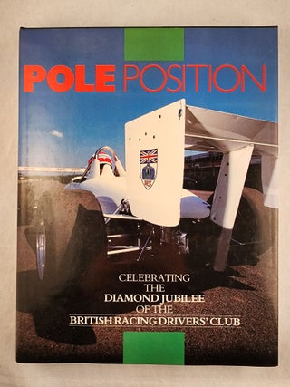 Item #49628 Pole Position Celebrating the Diamond Jubilee of the British Racing Drivers’ Club