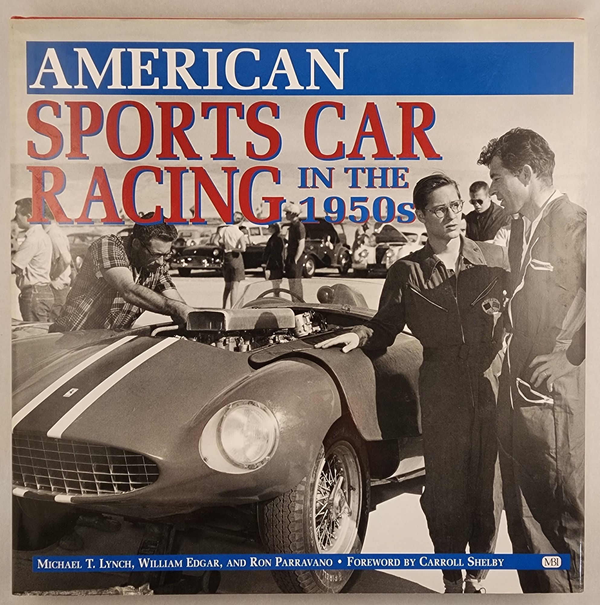 American Sports Car Racing in the 1950s | Michael T. Lynch, William ...