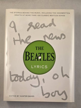 Item #49694 The Beatles Lyrics: The Stories Behind the Music, Including the Handwritten Drafts of...