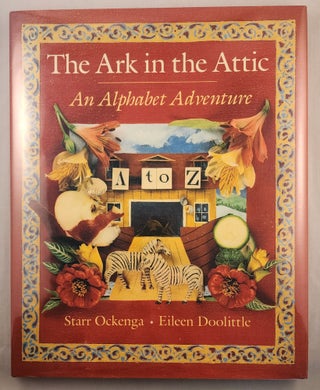 Item #4975 The Ark in the Attic An Alphabet Adventure. Eileen Doolittle