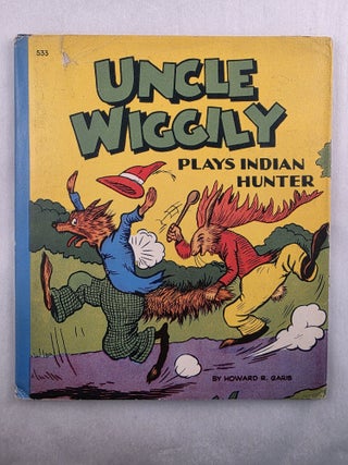 Item #49761 Uncle Wiggily Plays Indian Hunter or How Nurse Jane Thought it Very Funny to see and...