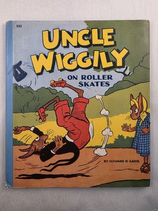 Item #49763 Uncle Wiggily on Roller Skates or What Happened When the Skillery Scallery Alligator...