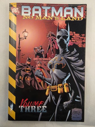 Item #49792 Batman No Man’s Land Volume Three. Greg Rucka, Janet Harvey and, Larry Hama, Kelley...