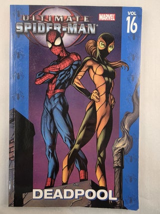 Item #49798 Ultimate Spider-Man: Deadpool Vol 16. Brian Michael and Bendis, Mark Bagley