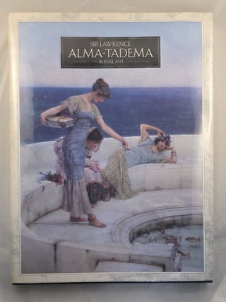 Item #49876 Sir Lawrence Alma-Tadema. Russell Ash