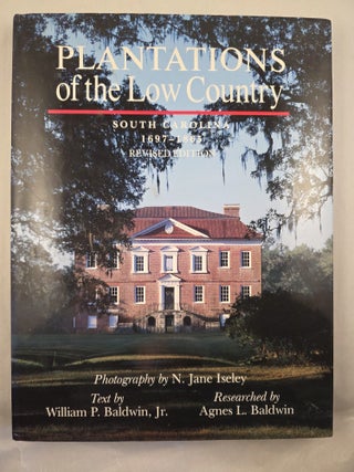 Item #49955 Plantations of the Low Country South Carolina 1697-1865. William P. Jr. Baldwin,...