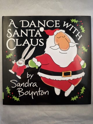 Item #49974 A Dance with Santa Claus. Sandra Boynton
