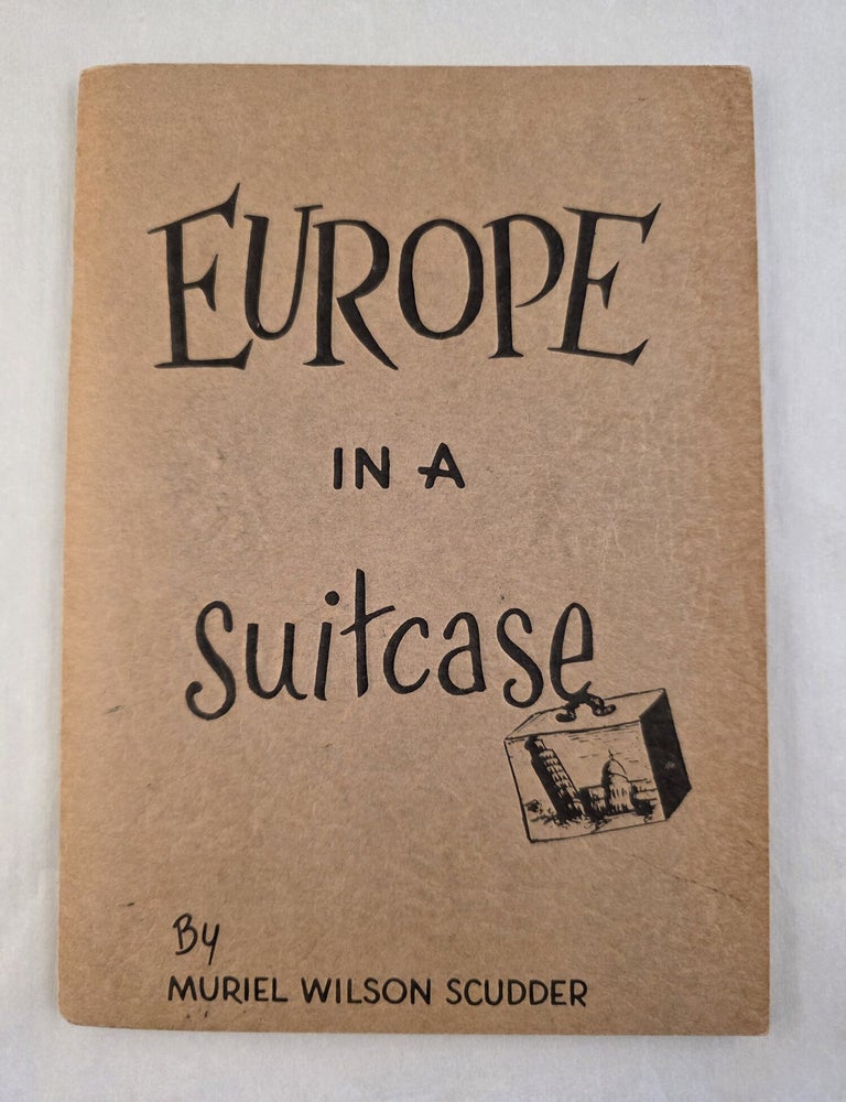 Item #50015 Europe in a Suitcase. Muriel Wilson and Scudder, Mary Jane MacCartney.