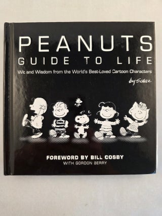 Item #50052 Peanuts Guide to Life. Charles M. Schulz, Bill Cosby