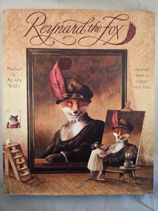 Item #50148 Reynard the Fox Adapted from a Classic Folk Tale. Alain illustrated by Vaes