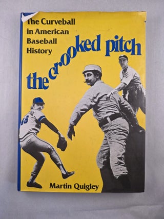 The Crooked Pitch The Curveball in American Baseball History