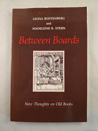 Between Boards New Thoughts on Old Books
