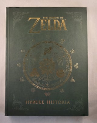 Item #50193 The Legend of Zelda Hyrule Historia. Michael Gombos, Aria Tanner, Kumar...